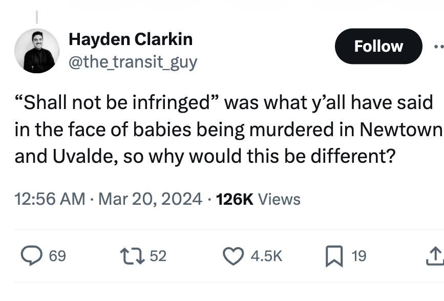 angle - Hayden Clarkin "Shall not be infringed" was what y'all have said in the face of babies being murdered in Newtown and Uvalde, so why would this be different? Views 69 1752 19